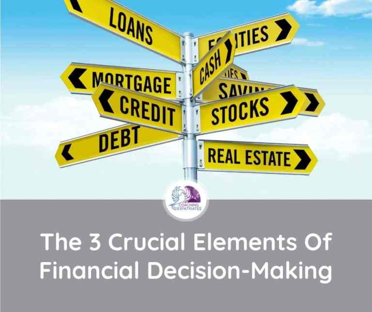 3 Crucial Elements Of Financial Decision Making Coaching Expatriates