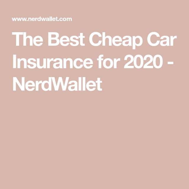 5 Keys To Cheap Car Insurance Nerdwallet