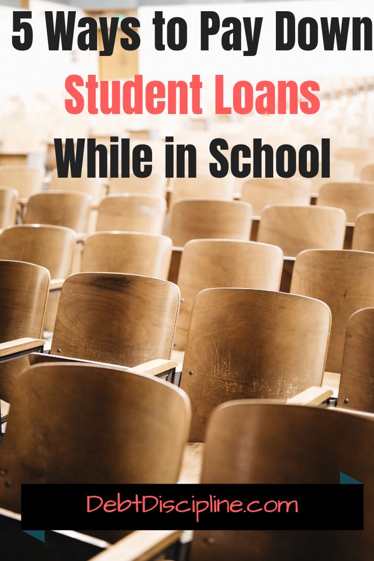 5 Ways To Pay Down Your Student Loan While In School Student Loan