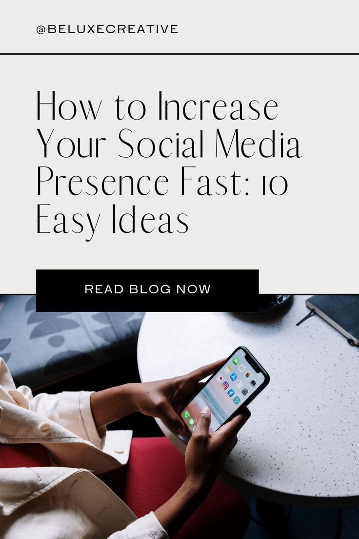 How To Increase Your Social Media Presence Fast 10 Easy Ideas Social Media Social Social