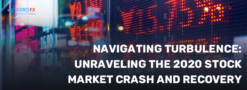 Navigating Turbulence Unraveling The 2020 Stock Market Crash And