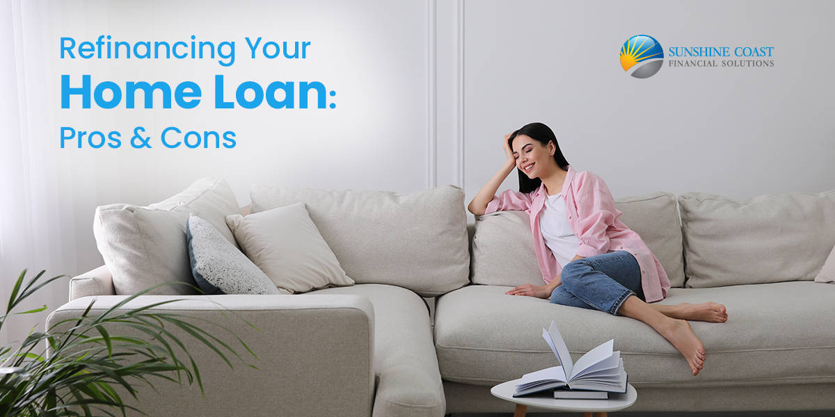 Refinancing Your Home Loan The Pros And Cons Roofandfloor Blog