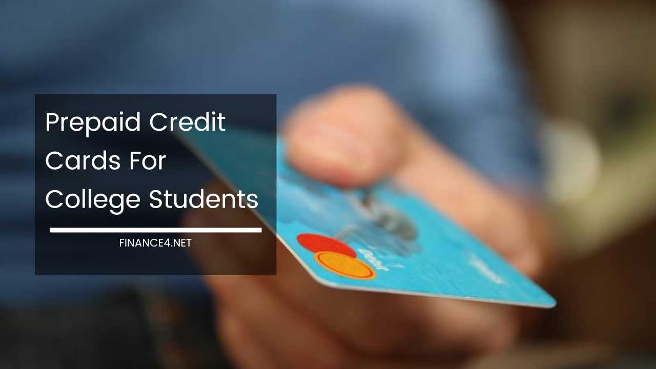 The Ultimate Guide To Prepaid Credit Cards For College Students