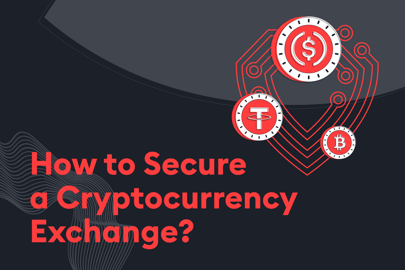 Top 5 Ways To Secure Cryptocurrency Exchange In 2023