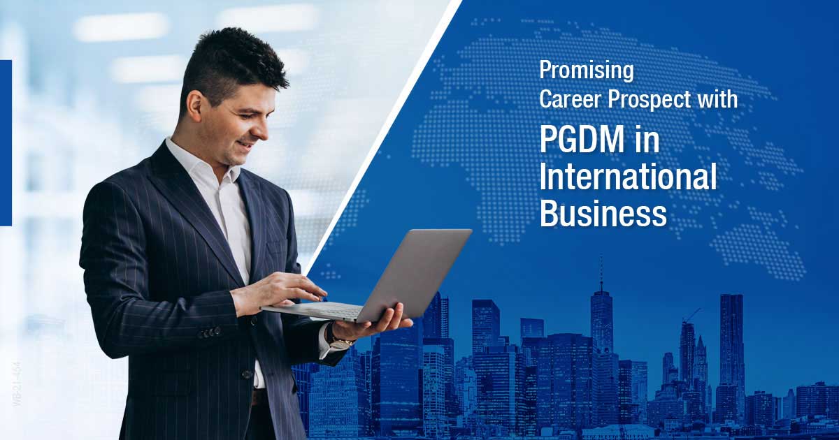 Ways To Boost Your Career From A Pgdm Course In International Business