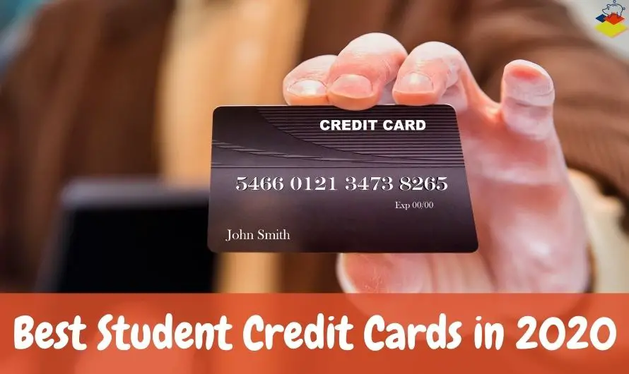 What Are The Best Student Credit Cards In 2020 Ultimate Guide