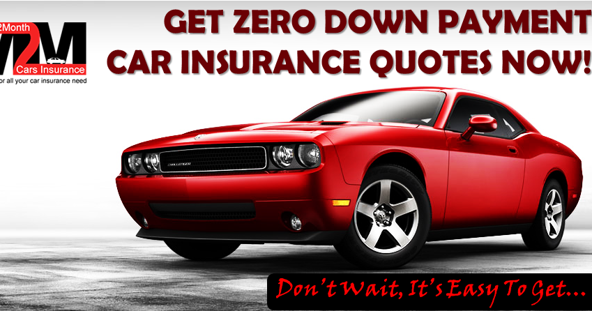 Zero Down Car Insurance Coverage Car Insurance Auto Insurance Quotes Insurance